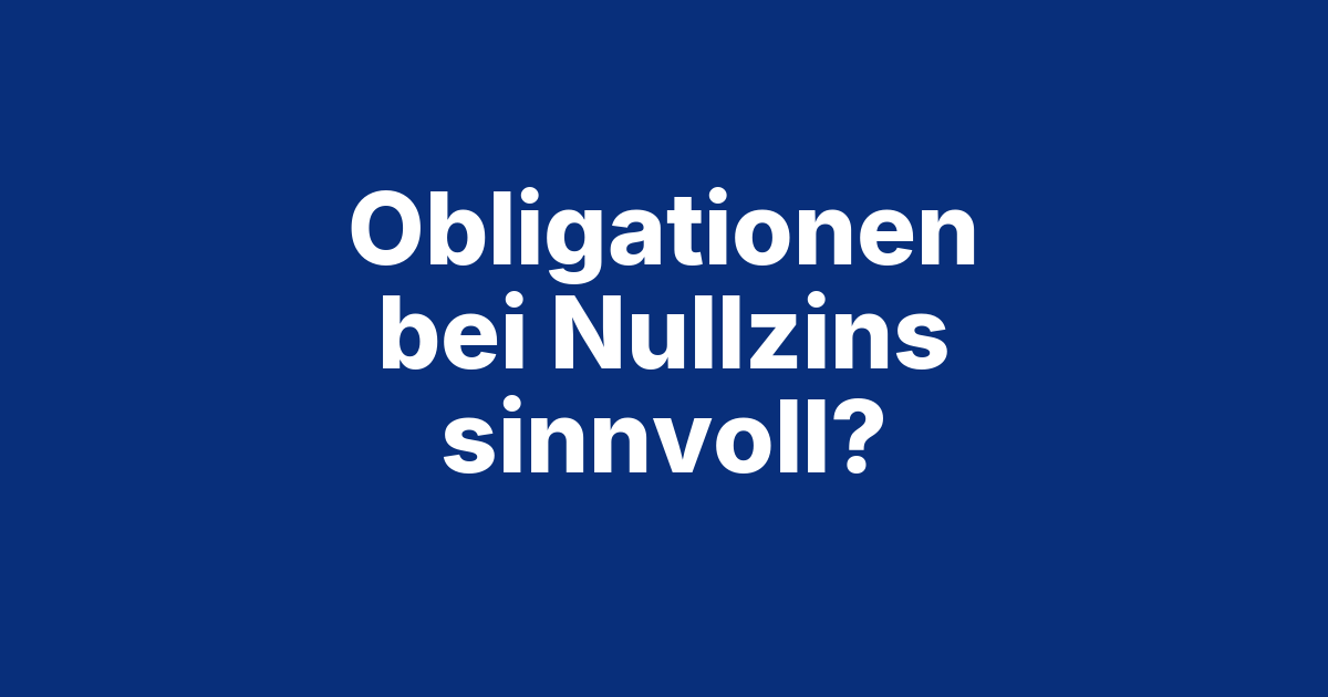 Beitragsbild Obligationen im ETF-Depot: Brauchst du sie bei Nullzins?