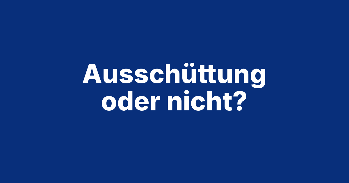 Beitragsbild Thesaurierend oder ausschüttend: Welcher ETF-Typ passt zu dir?